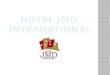 Hotel in Katihar - JMD International