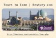 Tours to Iran | Bestway.com
