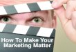 How to Make Your Marketing Matter
