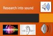 Research into sound