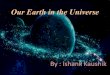 Our earth in the universe