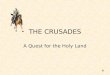 The crusades: A quest for the Holy Land