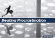 Procrastinators Beware: This Slideshow is Not For You!