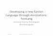 Developing a new Epsilon Language through Annotations: TestLang