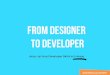 From Designer to Developer - Amp Up Your Dev Skills in 5 Areas