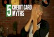 5 Credit Card Myths