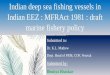 Indian deep sea fishing vessels in Indian EEZ : MFRAct 1981 : draft marine fishery policy