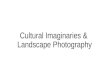 Cultural Imaginaries & Landscape photography