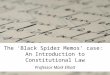 The 'Black Spider Memos' Case: An Introduction to Constitutional Law