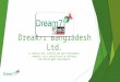 Dream71 Bangladesh Ltd company profile