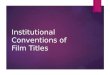 The Institutional Conventions of Film titles