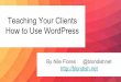Teaching Your Clients How to Use WordPress