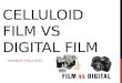 Celluloid film vs digital film