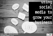 Social Media Quick Wins - Generate Business Through Social