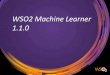 WSO2 Machine Learner - Product Overview