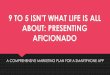 9 to 5 isn't What Life is All About: Presenting Aficionado