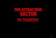 The attraction