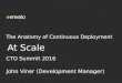 The Anatomy of Continuous Deployment at Scale