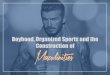Boyhood, Organized Sports and Construction of Masculinities
