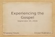 Experiencing the Gospel