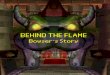 Behind the Flame: Bowser's Story