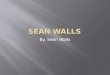 Sean walls