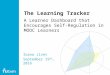 Th Learning Tracker - A Learner Dashboard that Encourages Self-regulation in MOOC Learners