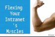 It's time to FLEX your INTRANET