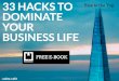 33 Hacks to Dominate Your Business life