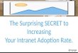The SECRET to Increasing Corporate Intranet Adoption