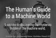 A human's guide to the machine world