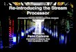 Reintroducing the Stream Processor: A universal tool for continuous data analysis