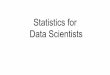 Statistics for  data scientists