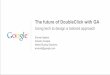 Emma Higham - The Future of Doubleclick with Google Analytics