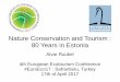 Nature Conservation and Tourism : 80 Years in Estonia