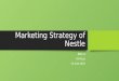 Marketing Strategy of Nestle ppt