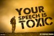 Your Speech is Toxic
