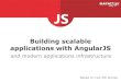 Building scalable applications with angular js