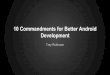 10 commandments for better android development