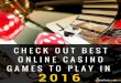 Best Online Casino Games To Play In 2016