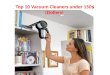 Top 10 Cheap Vacuum Cleaners under $150 Dollers