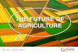 Emerging Agriculture 2016: The Future of Agriculture