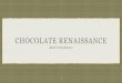 The Chocolate Renaissance