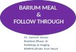 Learn Barium Meal & Follow Through