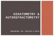 Keratometry & autorefraction