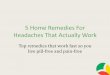 5 Home Remedies For Headaches That Actually Work