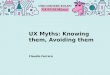 UX Myths: Knowing them, avoiding them
