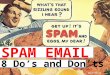 Spam Email: 8 Dos and Dont's