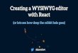 Creating a WYSIWYG Editor with React