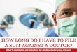 How Long Do I Have to File a Suit Against a Doctor?